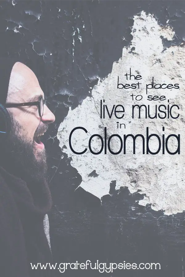 live music in Colombia | where to see live music in Colombia | Colombia music scene | Colombia travel tips
